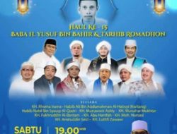 Majlis Ta’lim Ziyadatul Fadhilah Menggelar Haul Ke 15 Baba H.Yusup Bin Bahir Dan Tarhib Ramadhan