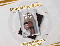 Launching Buku Berjudul ‘Ngaji Bareng Abah Yai Muharror Ali’