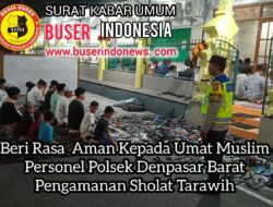 Beri Rasa Aman Kepada Umat Muslim Personel Polsek Denpasar Barat Pengamanan Sholat Tarawih