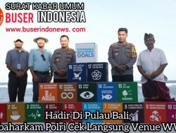 Hadir Di Pulau Bali, Kabaharkam Polri Cek Langsung Venue WWF