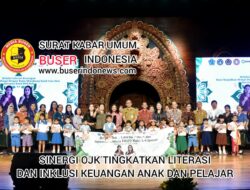 SINERGI OJK TINGKATKAN LITERASI DAN INKLUSI KEUANGAN ANAK DAN PELAJAR