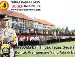 Kapolda Bali Tindak Tegas Segala Bentuk Premanisme Yang Ada di Bali