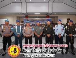 Pom TNI Jadi Tauladan Penegakan Hukum