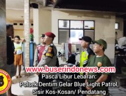 Pasca Libur Lebaran: Polsek Dentim Gelar Blue Light Patrol, Sisir Kos-Kosan