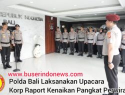 Polda Bali Laksanakan Upacara Korp Raport Kenaikan Pangkat Perwira.