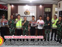 Polda Bali Bersama Pangdam IX/Udayana Laksanakan Patroli Gabungan Skala Besar Demi Menjaga Keamanan Pulau Bali