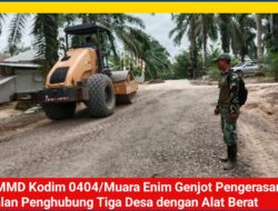 TMMD Kodim 0404/Muara Enim Genjot Pengerasan Jalan Penghubung Tiga Desa dengan Alat Berat