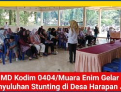 TMMD Kodim 0404/Muara Enim Gelar Penyuluhan Stunting di Desa Harapan Jaya