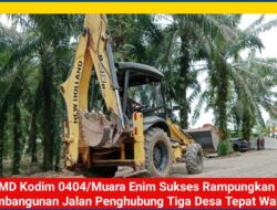 TMMD Kodim 0404/Muara Enim Sukses Rampungkan Pembangunan Jalan Penghubung Tiga Desa Tepat Waktu