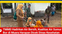 TMMD Hadirkan Air Bersih, Kualitas Air Sumur Bor di Muara Harapan Dicek Dinas Kesehatan