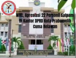 WRC Apresiasi 22 Personil Security Di Kantor DPRD Kota Prabumulih Siaga Namun Sukarelawan   