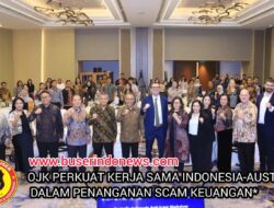 OJK PERKUAT KERJA SAMA INDONESIA-AUSTRALIA DALAM PENANGANAN SCAM KEUANGAN