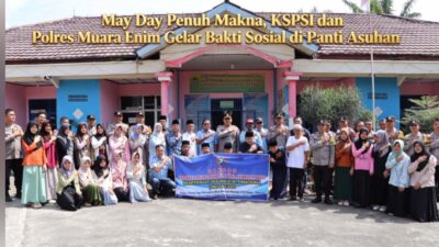 May Day Penuh Makna, KSPSI dan Polres Muara Enim Gelar Bakti Sosial di Panti Asuhan