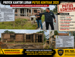 WRC PAN-RI SIAPKAN TAMBAHAN BUKTI PROYEK KANTOR LURAH PUTUS KONTRAK: SOROT POTENSI KERUGIAN TOTAL LOSS, DESAK KEJARI PERIKSA ASN, ULP, DAN PIHAK TERKAIT