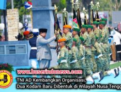 TNI AD Kembangkan Organisasi, Dua Kodam Baru Dibentuk di Wilayah Nusa Tenggara